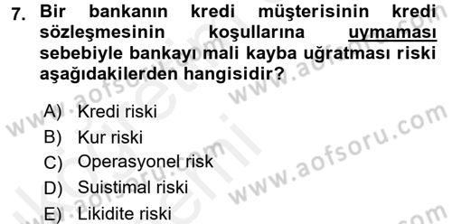 Bankalarda Kredi Yönetimi Dersi 2015 - 2016 Yılı Tek Ders Sınav Soruları 7. Soru
