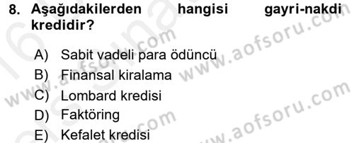 Bankalarda Kredi Yönetimi Dersi 2015 - 2016 Yılı Tek Ders Sınav Soruları 8. Soru