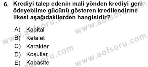 Bankalarda Kredi Yönetimi Dersi 2016 - 2017 Yılı (Vize) Ara Sınavı 6. Soru