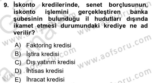 Bankalarda Kredi Yönetimi Dersi 2016 - 2017 Yılı (Vize) Ara Sınavı 9. Soru