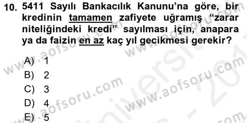 Bankalarda Kredi Yönetimi Dersi 2016 - 2017 Yılı (Final) Dönem Sonu Sınav Soruları 10. Soru