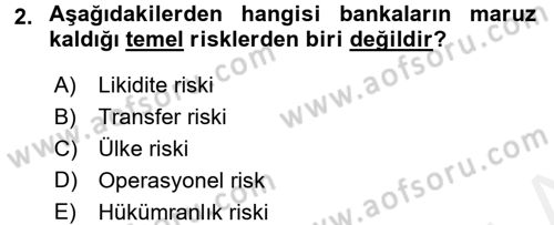 Bankalarda Kredi Yönetimi Dersi 2016 - 2017 Yılı (Final) Dönem Sonu Sınav Soruları 2. Soru