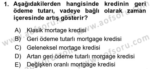 Bankalarda Kredi Yönetimi Dersi 2017 - 2018 Yılı (Final) Dönem Sonu Sınavı 1. Soru