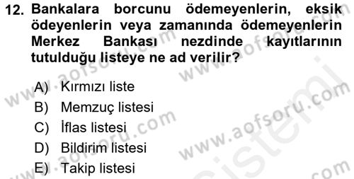 Bankalarda Kredi Yönetimi Dersi 2017 - 2018 Yılı (Final) Dönem Sonu Sınavı 12. Soru