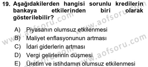 Bankalarda Kredi Yönetimi Dersi 2017 - 2018 Yılı (Final) Dönem Sonu Sınavı 19. Soru