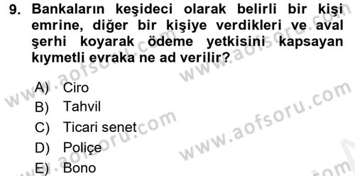 Bankalarda Kredi Yönetimi Dersi 2017 - 2018 Yılı (Final) Dönem Sonu Sınavı 9. Soru