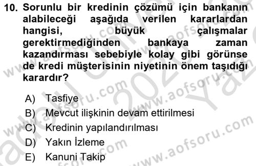 Bankalarda Kredi Yönetimi Dersi 2020 - 2021 Yılı Yaz Okulu Sınav Soruları 10. Soru