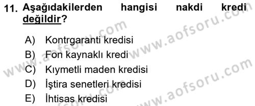 Bankalarda Kredi Yönetimi Dersi 2020 - 2021 Yılı Yaz Okulu Sınav Soruları 11. Soru