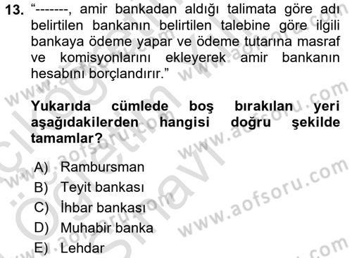 Bankalarda Kredi Yönetimi Dersi 2020 - 2021 Yılı Yaz Okulu Sınav Soruları 13. Soru