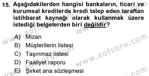 Bankalarda Kredi Yönetimi Dersi 2020 - 2021 Yılı Yaz Okulu Sınav Soruları 15. Soru