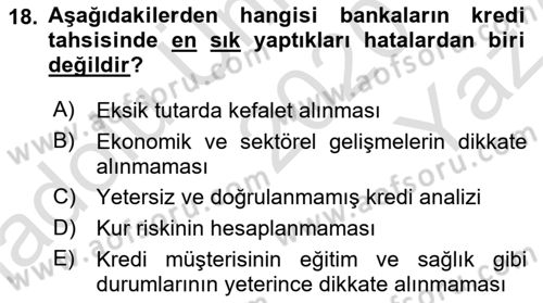 Bankalarda Kredi Yönetimi Dersi 2020 - 2021 Yılı Yaz Okulu Sınav Soruları 18. Soru