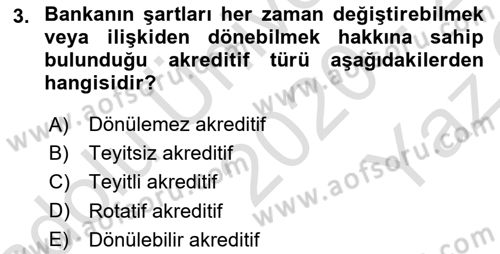 Bankalarda Kredi Yönetimi Dersi 2020 - 2021 Yılı Yaz Okulu Sınav Soruları 3. Soru