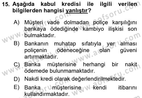Bankalarda Kredi Yönetimi Dersi 2021 - 2022 Yılı (Final) Dönem Sonu Sınav Soruları 15. Soru