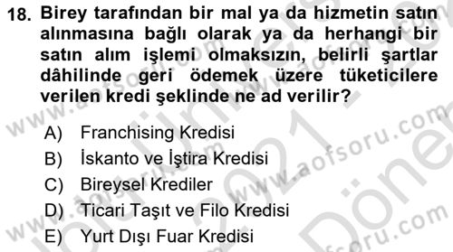 Bankalarda Kredi Yönetimi Dersi 2021 - 2022 Yılı (Final) Dönem Sonu Sınav Soruları 18. Soru