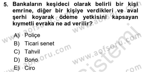 Bankalarda Kredi Yönetimi Dersi 2021 - 2022 Yılı (Final) Dönem Sonu Sınav Soruları 5. Soru