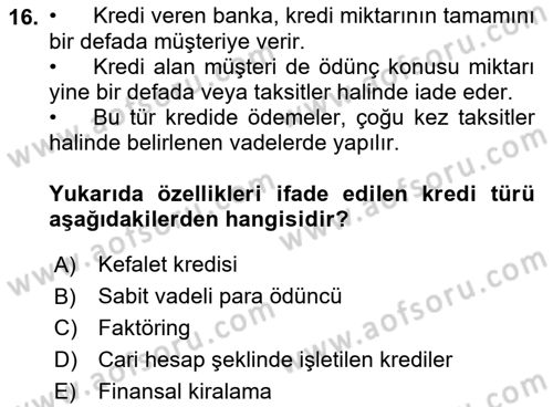 Bankalarda Kredi Yönetimi Dersi 2021 - 2022 Yılı Yaz Okulu Sınav Soruları 16. Soru