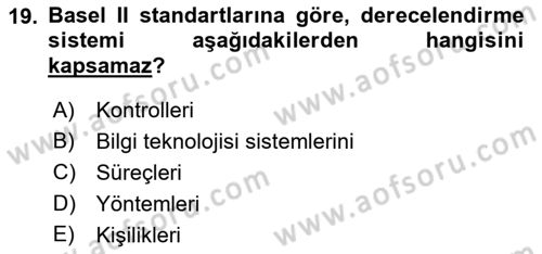 Bankalarda Kredi Yönetimi Dersi 2021 - 2022 Yılı Yaz Okulu Sınav Soruları 19. Soru
