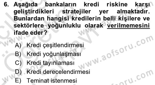 Bankalarda Kredi Yönetimi Dersi 2021 - 2022 Yılı Yaz Okulu Sınav Soruları 6. Soru