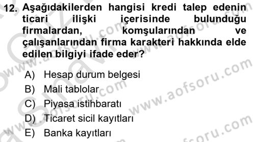 Bankalarda Kredi Yönetimi Dersi Ara Sınavı Deneme Sınav Soruları 12. Soru