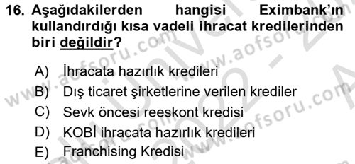 Bankalarda Kredi Yönetimi Dersi Ara Sınavı Deneme Sınav Soruları 16. Soru