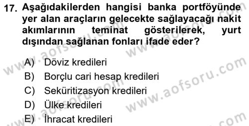 Bankalarda Kredi Yönetimi Dersi Ara Sınavı Deneme Sınav Soruları 17. Soru