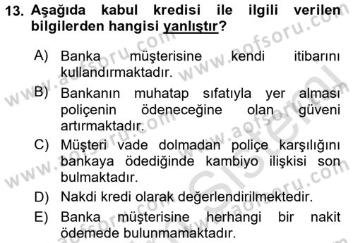 Bankalarda Kredi Yönetimi Dersi 2022 - 2023 Yılı (Final) Dönem Sonu Sınav Soruları 13. Soru