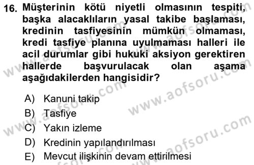 Bankalarda Kredi Yönetimi Dersi 2022 - 2023 Yılı (Final) Dönem Sonu Sınav Soruları 16. Soru