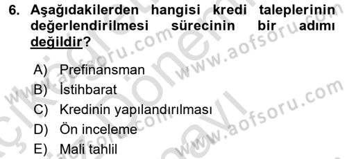 Bankalarda Kredi Yönetimi Dersi 2022 - 2023 Yılı (Final) Dönem Sonu Sınav Soruları 6. Soru