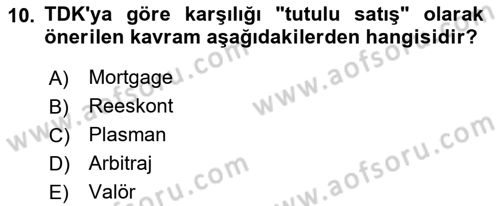 Bankalarda Kredi Yönetimi Dersi 2022 - 2023 Yılı Yaz Okulu Sınav Soruları 10. Soru