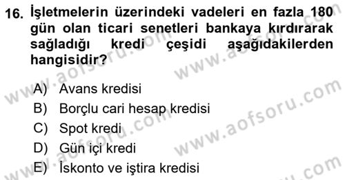 Bankalarda Kredi Yönetimi Dersi Ara Sınavı Deneme Sınav Soruları 16. Soru