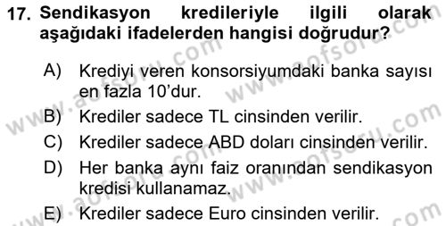 Bankalarda Kredi Yönetimi Dersi Ara Sınavı Deneme Sınav Soruları 17. Soru