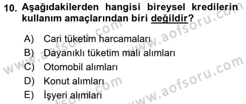 Bankalarda Kredi Yönetimi Dersi 2023 - 2024 Yılı (Final) Dönem Sonu Sınav Soruları 10. Soru