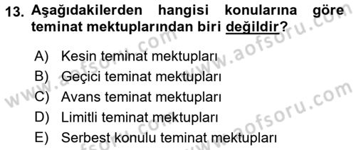 Bankalarda Kredi Yönetimi Dersi 2023 - 2024 Yılı (Final) Dönem Sonu Sınav Soruları 13. Soru