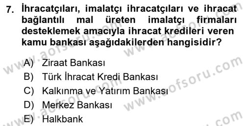 Bankalarda Kredi Yönetimi Dersi 2023 - 2024 Yılı (Final) Dönem Sonu Sınav Soruları 7. Soru