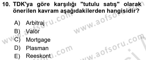 Bankalarda Kredi Yönetimi Dersi 2023 - 2024 Yılı Yaz Okulu Sınav Soruları 10. Soru