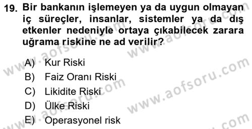 Bankalarda Kredi Yönetimi Dersi 2023 - 2024 Yılı Yaz Okulu Sınav Soruları 19. Soru