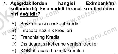 Bankalarda Kredi Yönetimi Dersi 2023 - 2024 Yılı Yaz Okulu Sınav Soruları 7. Soru