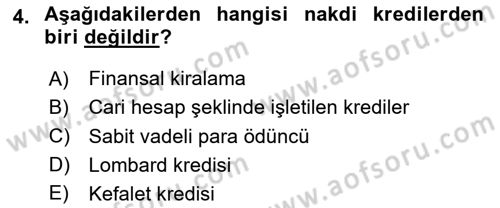 Bankalarda Kredi Yönetimi Dersi 2024 - 2025 Yılı (Vize) Ara Sınav Soruları 4. Soru