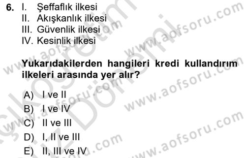 Bankalarda Kredi Yönetimi Dersi Ara Sınavı Deneme Sınav Soruları 6. Soru