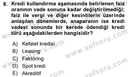 Bankalarda Kredi Yönetimi Dersi Ara Sınavı Deneme Sınav Soruları 8. Soru