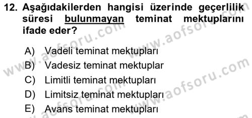 Bankalarda Kredi Yönetimi Dersi 2024 - 2025 Yılı (Final) Dönem Sonu Sınav Soruları 12. Soru