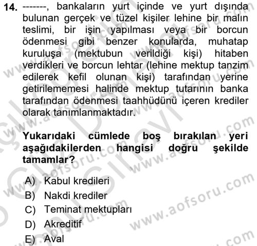 Bankalarda Kredi Yönetimi Dersi 2024 - 2025 Yılı (Final) Dönem Sonu Sınav Soruları 14. Soru