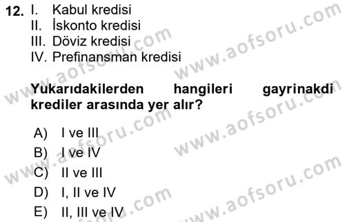 Bankalarda Kredi Yönetimi Dersi 2024 - 2025 Yılı Yaz Okulu Sınav Soruları 12. Soru
