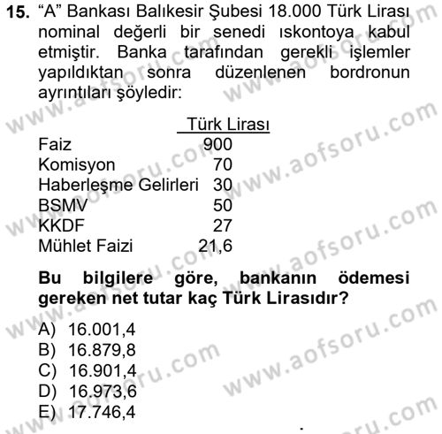 Banka Ve Sigorta Muhasebesi Dersi 2012 - 2013 Yılı (Vize) Ara Sınav Soruları 15. Soru