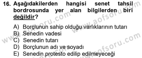 Banka Ve Sigorta Muhasebesi Dersi 2012 - 2013 Yılı (Vize) Ara Sınav Soruları 16. Soru