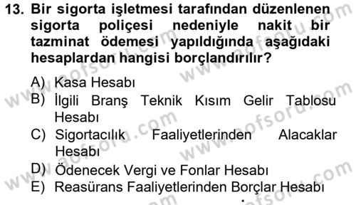 Banka Ve Sigorta Muhasebesi Dersi 2012 - 2013 Yılı (Final) Dönem Sonu Sınav Soruları 13. Soru