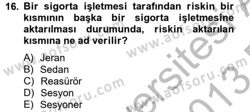 Banka Ve Sigorta Muhasebesi Dersi 2012 - 2013 Yılı (Final) Dönem Sonu Sınav Soruları 16. Soru