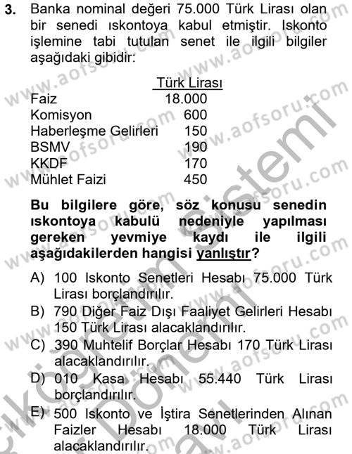 Banka Ve Sigorta Muhasebesi Dersi 2012 - 2013 Yılı (Final) Dönem Sonu Sınav Soruları 3. Soru