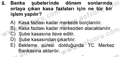 Banka Ve Sigorta Muhasebesi Dersi 2012 - 2013 Yılı (Final) Dönem Sonu Sınav Soruları 5. Soru