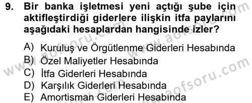 Banka Ve Sigorta Muhasebesi Dersi 2012 - 2013 Yılı (Final) Dönem Sonu Sınav Soruları 9. Soru